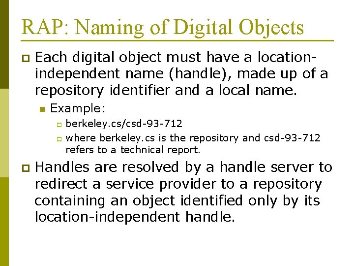 RAP: Naming of Digital Objects p Each digital object must have a locationindependent name