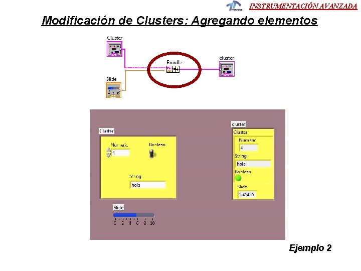 INSTRUMENTACIÓN AVANZADA Modificación de Clusters: Agregando elementos Ejemplo 2 