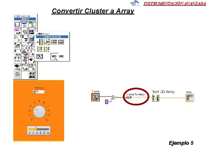 INSTRUMENTACIÓN AVANZADA Convertir Cluster a Array Ejemplo 5 