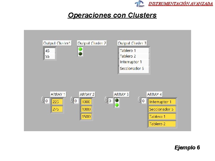 INSTRUMENTACIÓN AVANZADA Operaciones con Clusters Ejemplo 6 