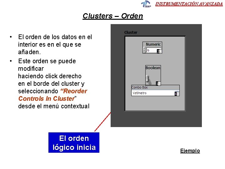 INSTRUMENTACIÓN AVANZADA Clusters – Orden • El orden de los datos en el interior