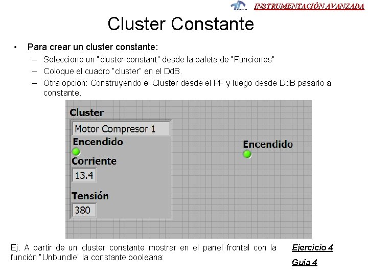 INSTRUMENTACIÓN AVANZADA Cluster Constante • Para crear un cluster constante: – Seleccione un “cluster
