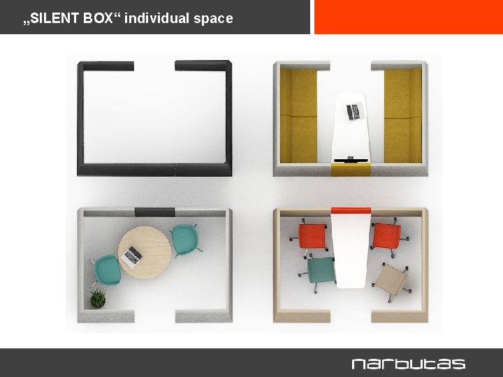 „SILENT BOX“ individual space 