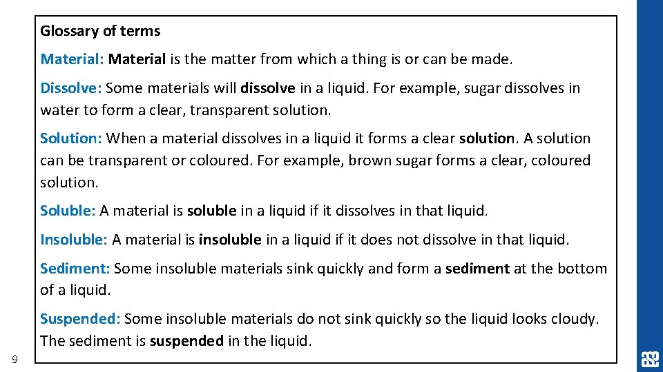 Glossary of terms Material: Material is the matter from which a thing is or