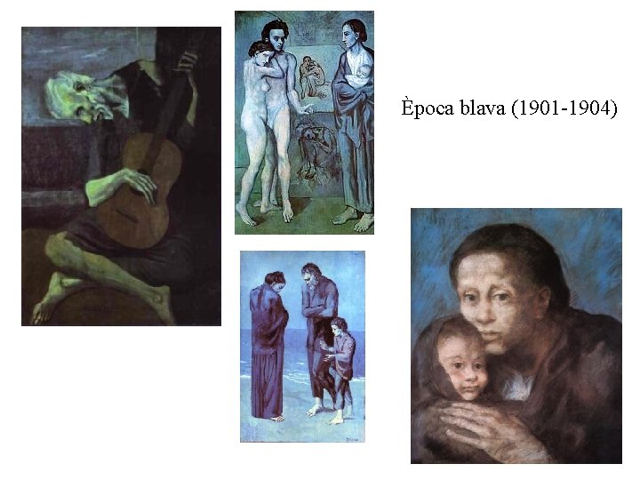 Època blava (1901 -1904) 