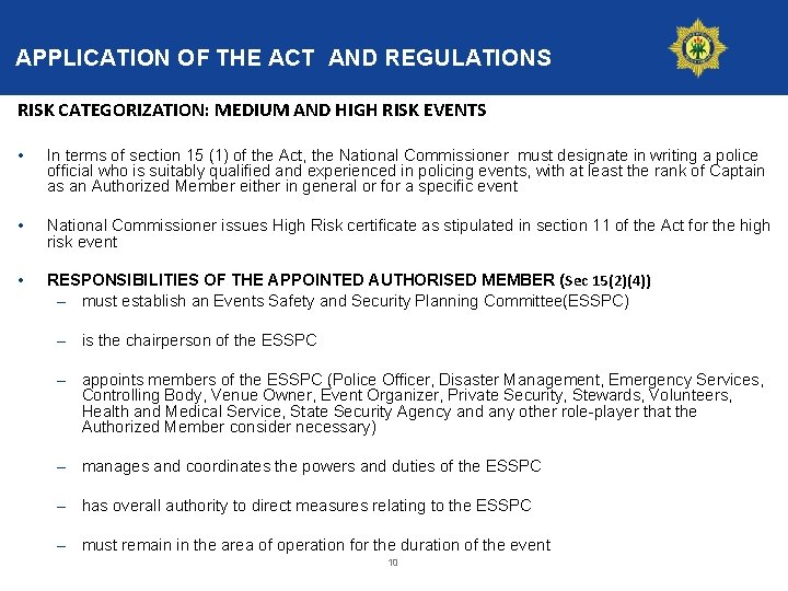 APPLICATION OF THE ACT AND REGULATIONS RISK CATEGORIZATION: MEDIUM AND HIGH RISK EVENTS •