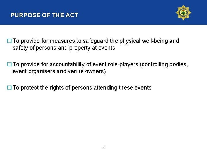 PURPOSE OF THE ACT � To provide for measures to safeguard the physical well-being