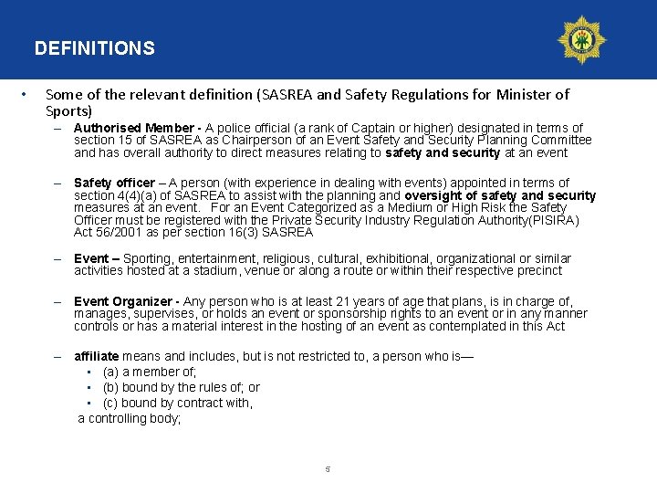 DEFINITIONS • Some of the relevant definition (SASREA and Safety Regulations for Minister of