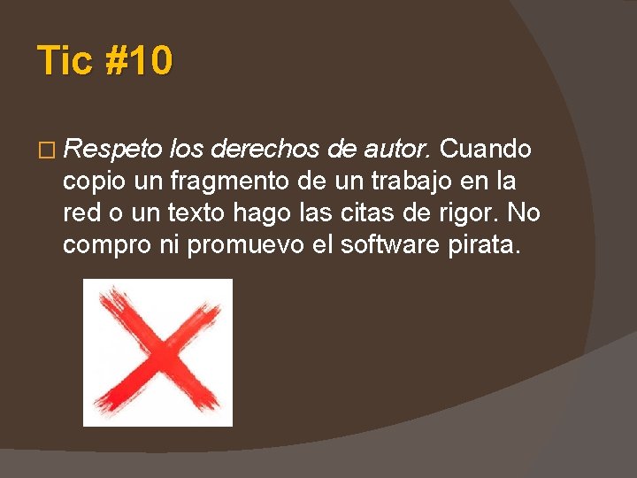 Tic #10 � Respeto los derechos de autor. Cuando copio un fragmento de un