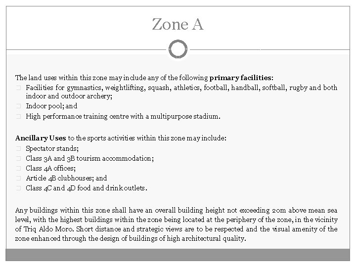 Zone A The land uses within this zone may include any of the following