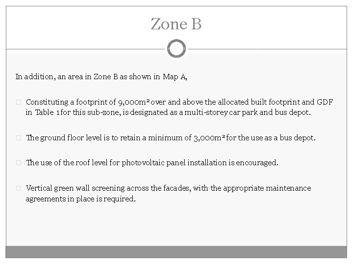 Zone B In addition, an area in Zone B as shown in Map A,