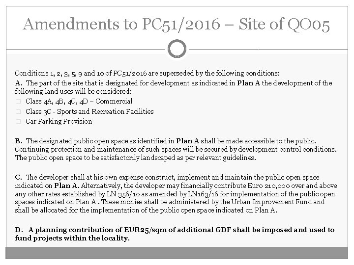 Amendments to PC 51/2016 – Site of QO 05 Conditions 1, 2, 3, 5,