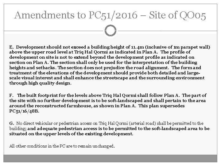 Amendments to PC 51/2016 – Site of QO 05 E. Development should not exceed