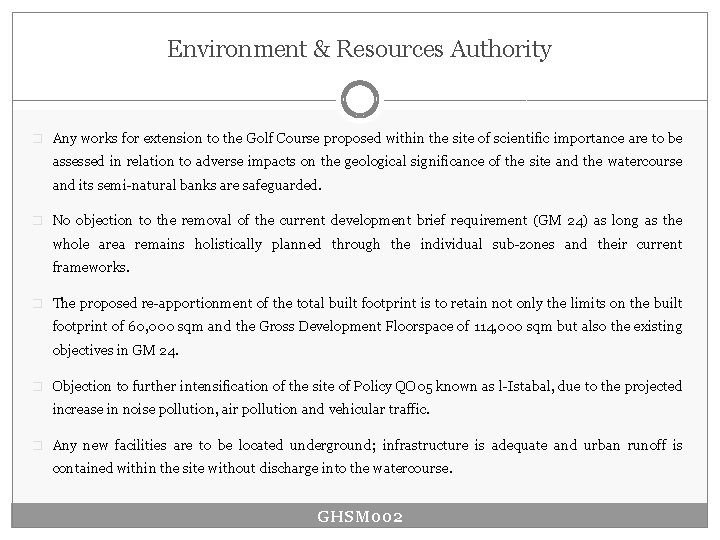 Environment & Resources Authority � Any works for extension to the Golf Course proposed