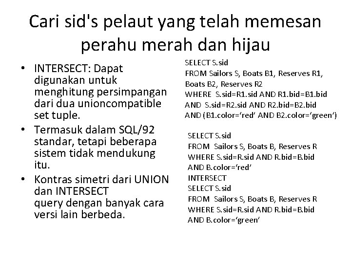 Cari sid's pelaut yang telah memesan perahu merah dan hijau • INTERSECT: Dapat digunakan