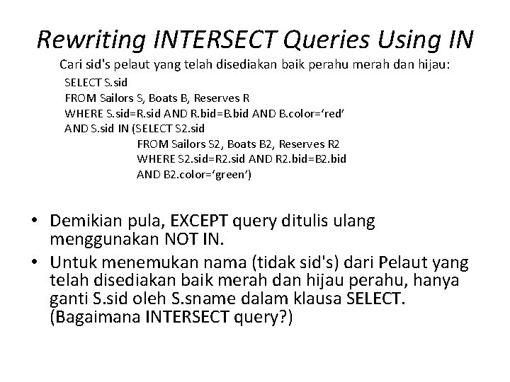 Rewriting INTERSECT Queries Using IN Cari sid's pelaut yang telah disediakan baik perahu merah