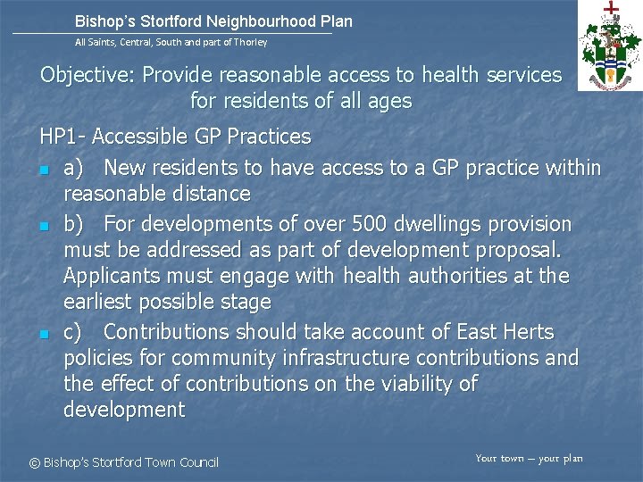 Bishop’s Stortford Neighbourhood Plan All Saints, Central, South and part of Thorley Objective: Provide