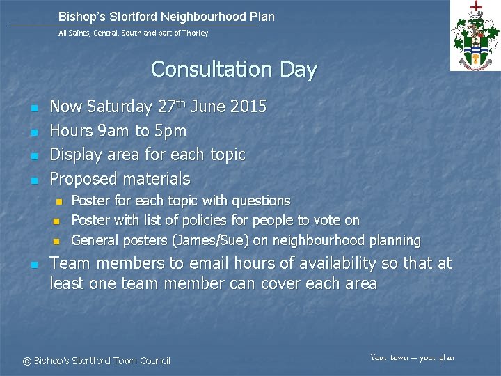 Bishop’s Stortford Neighbourhood Plan All Saints, Central, South and part of Thorley Consultation Day