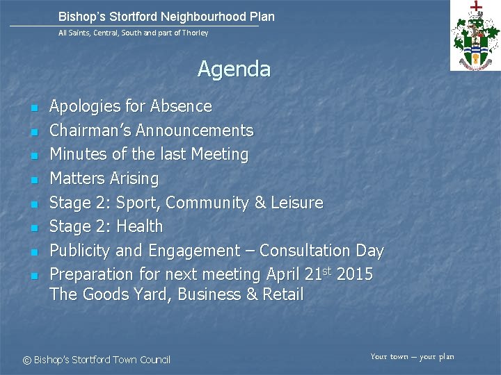 Bishop’s Stortford Neighbourhood Plan All Saints, Central, South and part of Thorley Agenda n