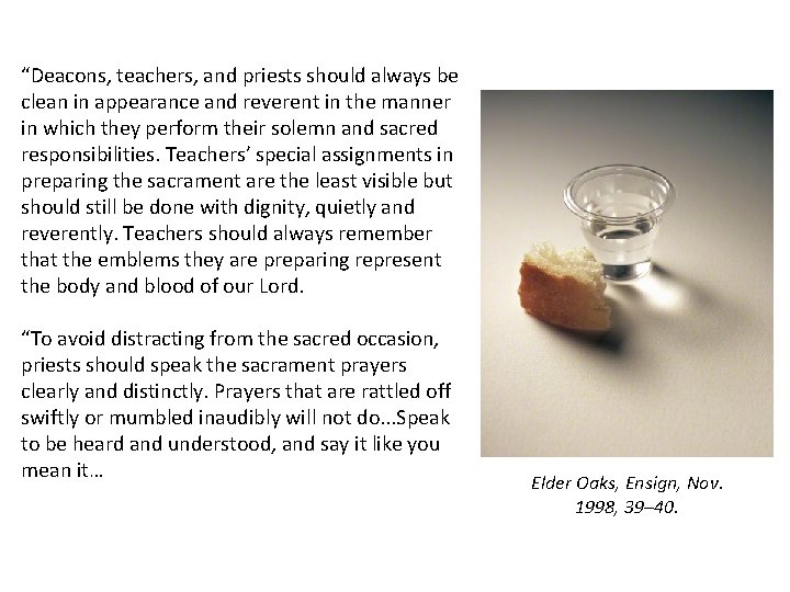 “Deacons, teachers, and priests should always be clean in appearance and reverent in the