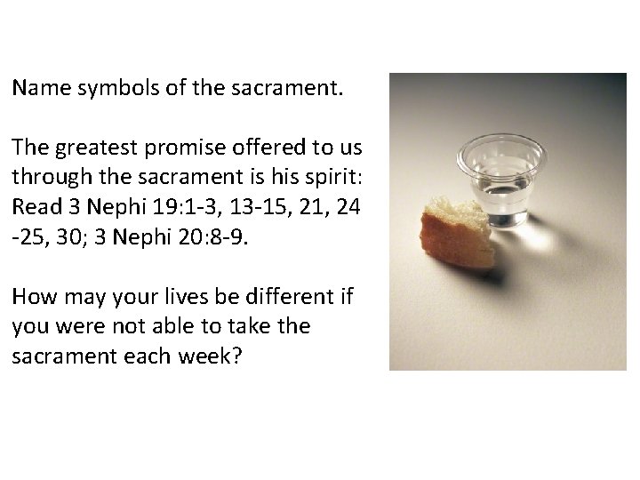 Name symbols of the sacrament. The greatest promise offered to us through the sacrament
