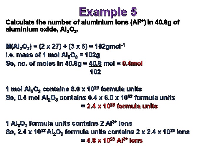 Example 5 Calculate the number of aluminium ions (Al 3+) in 40. 8 g