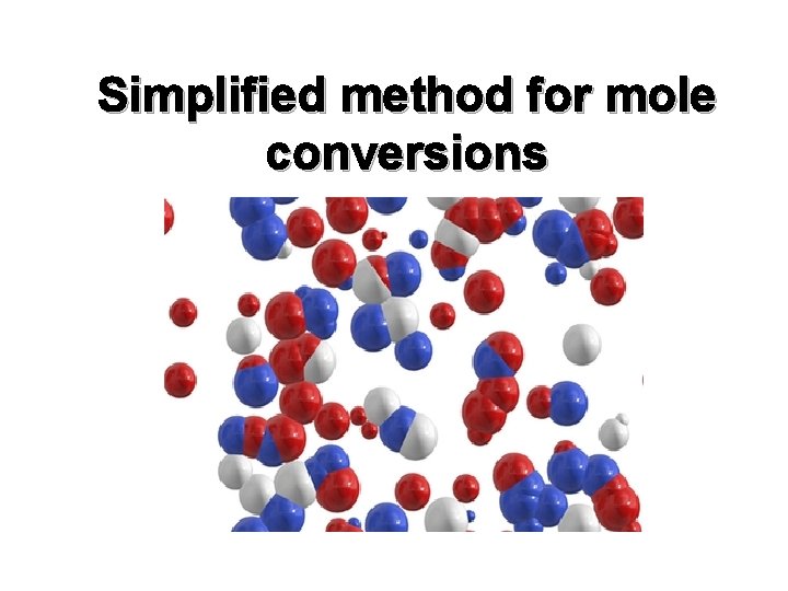 Simplified method for mole conversions 