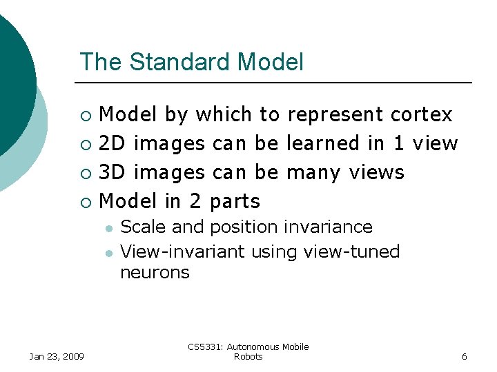 The Standard Model by which to represent cortex ¡ 2 D images can be The Standard Model by which to represent cortex ¡ 2 D images can be