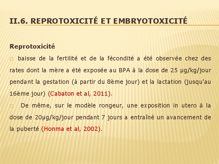 II. 6. REPROTOXICITÉ ET EMBRYOTOXICITÉ Reprotoxicité � baisse de la fertilité et de la