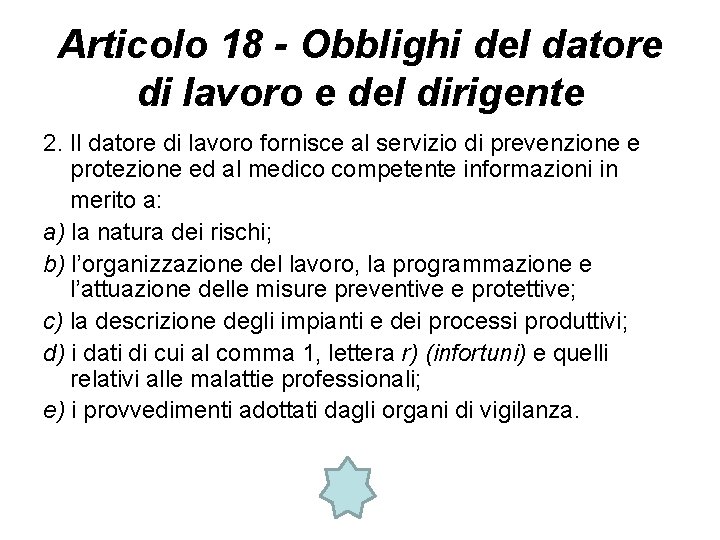 Articolo 18 - Obblighi del datore di lavoro e del dirigente 2. Il datore