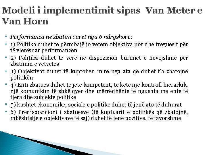Modeli i implementimit sipas Van Meter e Van Horn Performanca në zbatim varet nga