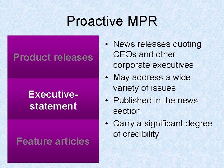 Proactive MPR Product releases Executivestatement Feature articles • News releases quoting CEOs and other