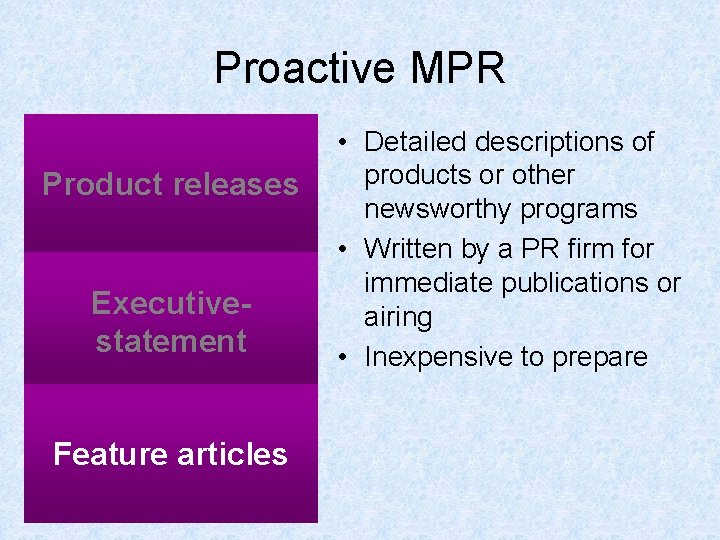 Proactive MPR Product releases Executivestatement Feature articles • Detailed descriptions of products or other