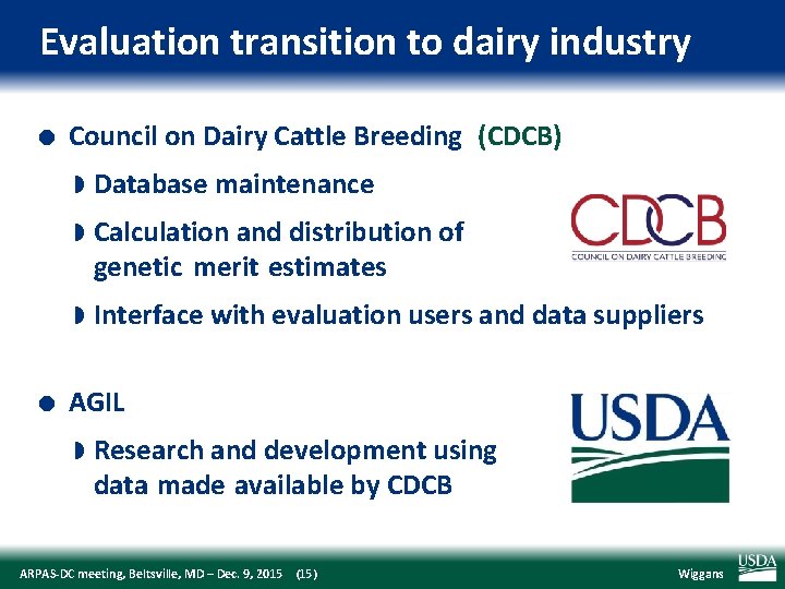 Evaluation transition to dairy industry l l Council on Dairy Cattle Breeding (CDCB) w