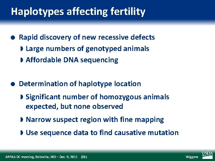 Haplotypes affecting fertility l l Rapid discovery of new recessive defects w Large numbers