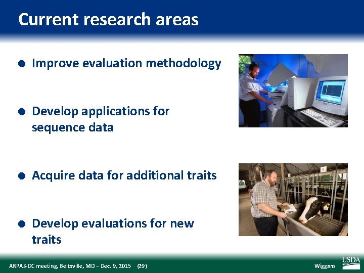 Current research areas l l Improve evaluation methodology Develop applications for sequence data Acquire