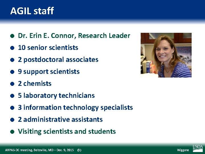 AGIL staff l Dr. Erin E. Connor, Research Leader l 10 senior scientists l