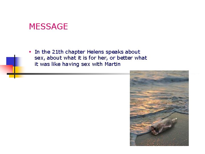 MESSAGE § In the 21 th chapter Helens speaks about sex, about what it