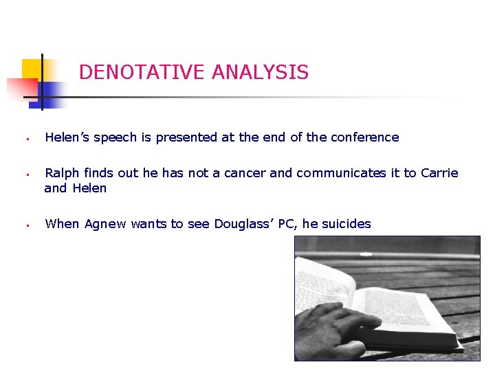 DENOTATIVE ANALYSIS § § § Helen’s speech is presented at the end of the