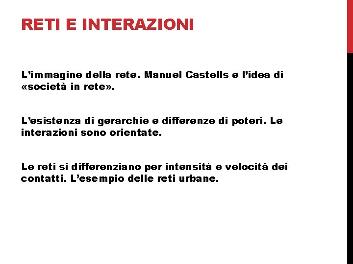 RETI E INTERAZIONI L’immagine della rete. Manuel Castells e l’idea di «società in rete»