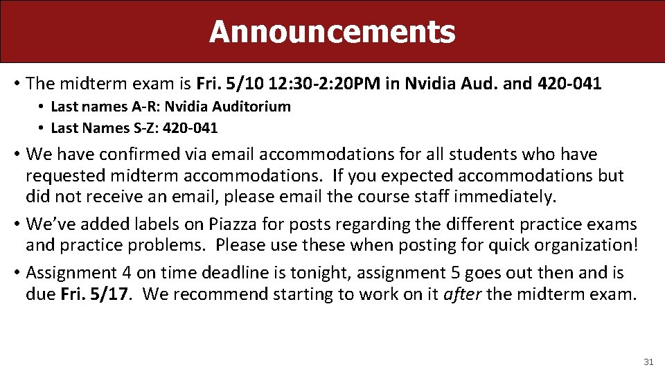 Announcements • The midterm exam is Fri. 5/10 12: 30 -2: 20 PM in