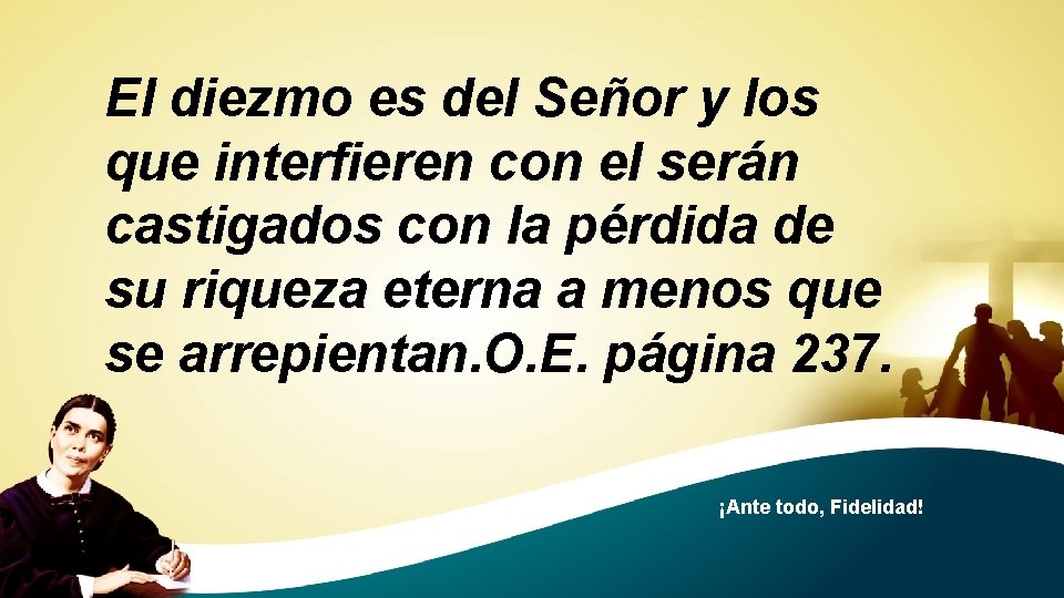 El diezmo es del Señor y los que interfieren con el serán castigados con