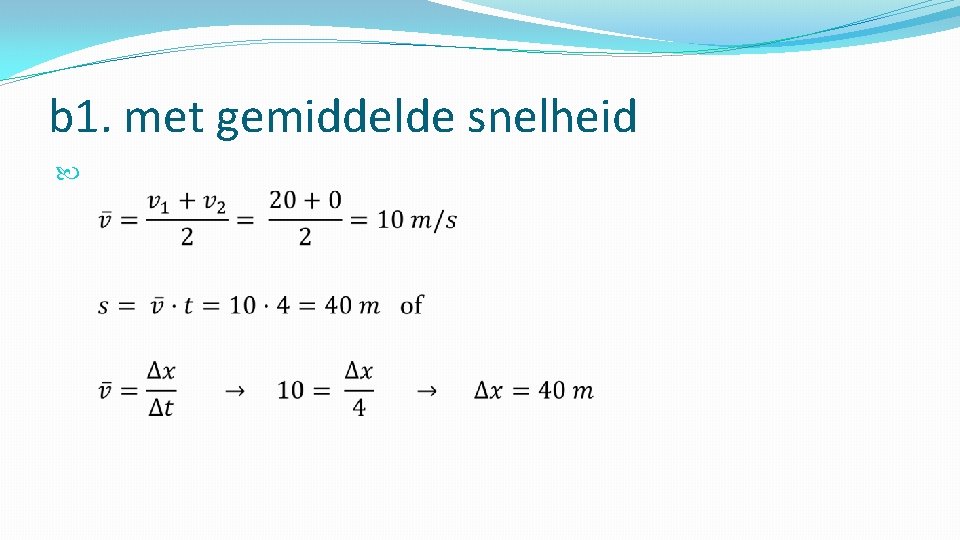 b 1. met gemiddelde snelheid 
