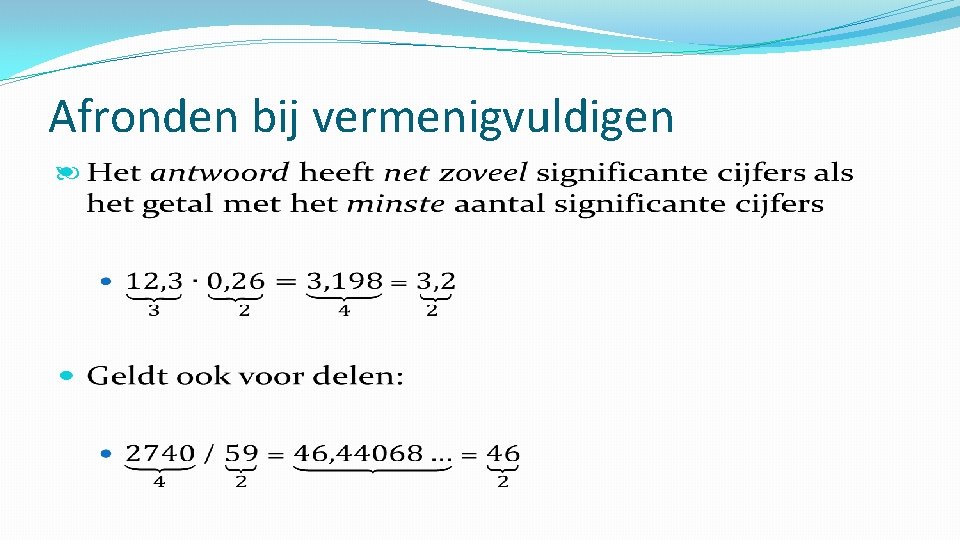 Afronden bij vermenigvuldigen 