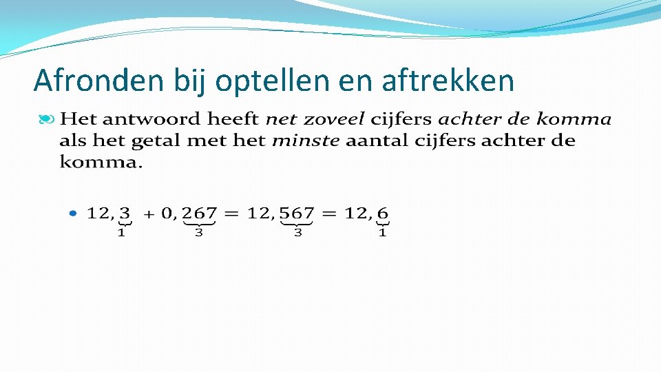 Afronden bij optellen en aftrekken 