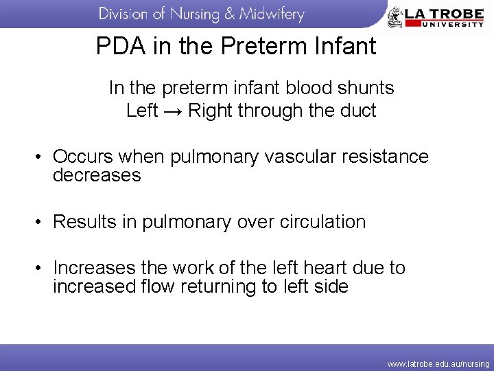 PDA in the Preterm Infant In the preterm infant blood shunts Left → Right
