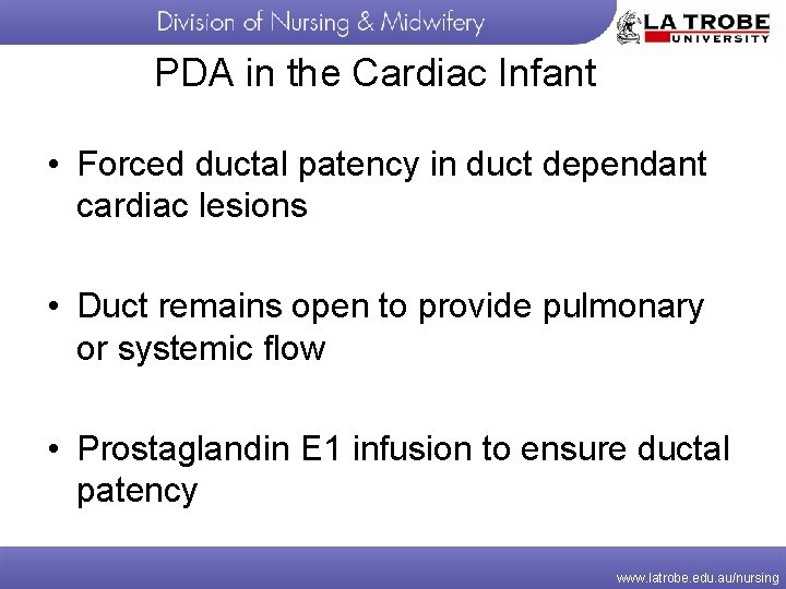 PDA in the Cardiac Infant • Forced ductal patency in duct dependant cardiac lesions