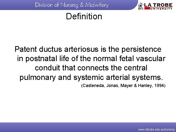 Definition Patent ductus arteriosus is the persistence in postnatal life of the normal fetal