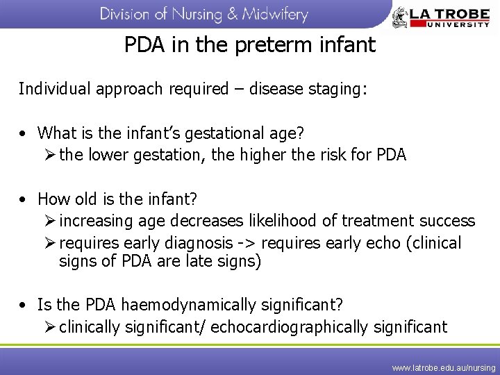 PDA in the preterm infant Individual approach required – disease staging: • What is