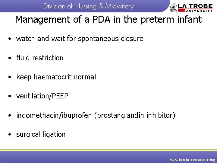 Management of a PDA in the preterm infant • watch and wait for spontaneous